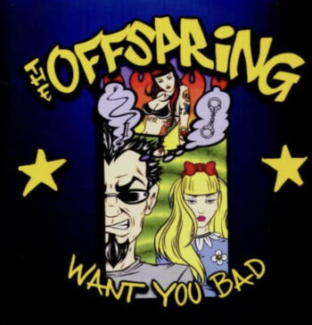 洋楽の歌詞 Lyrics で英会話 The Offspring Want You Bad